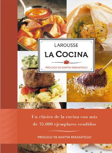 La Cocina (Larousse - Libros Ilustrados/ Prácticos - Gastronomía - Larousse De...)