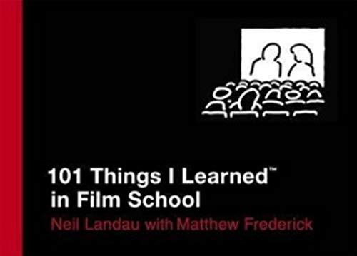 101 Things I Learned In Film School