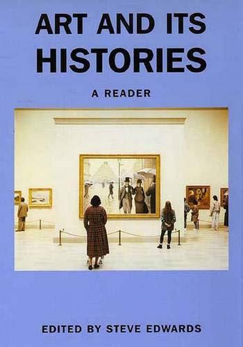 Art and Its Histories: A Reader (Art and its Histories Series)