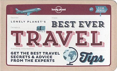 Best Ever Travel Tips: Get the Best Travel Secrets & Advice from the Experts (Lonely Planet) [Idioma Inglés]