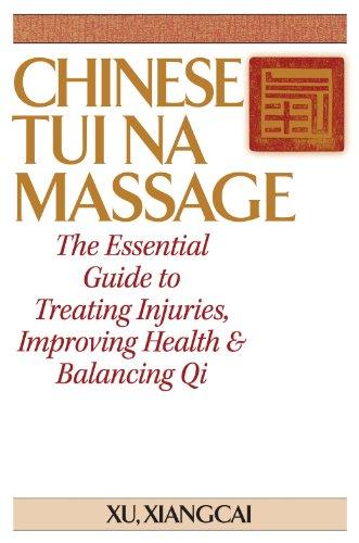 CHINESE TUI NA MASSAGE                PB: The Essential Guide to Treating Injuries, Improving Health and Balancing Qi