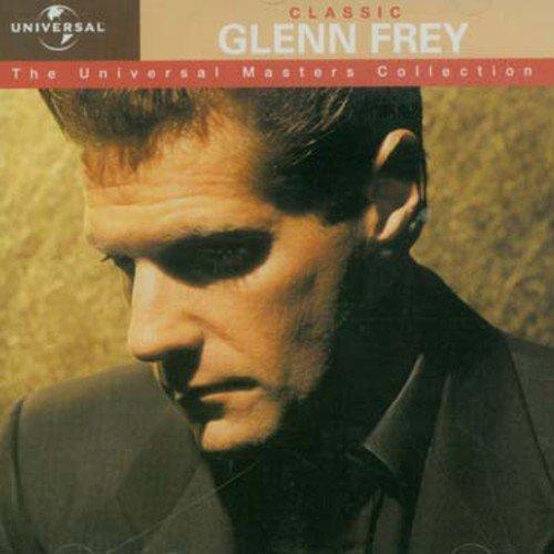 Classic Glenn Frey - The Universal Masters Collection