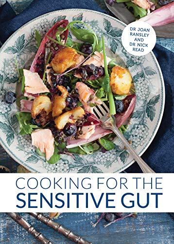 Cooking for the Sensitive Gut: Delicious, soothing, healthy recipes for every day