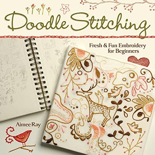 Doodle Stitching: Fresh & Fun Embroidery for Beginners: Fresh and Fun Embroidery for Beginners