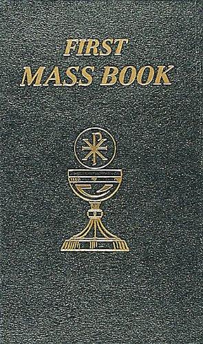 First Mass Book: An Easy Way of Participating at Mass for Boys and Girls