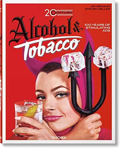 Jim Heimann. 20th Century Alcohol & Tobacco Ads: JU (Jumbo)