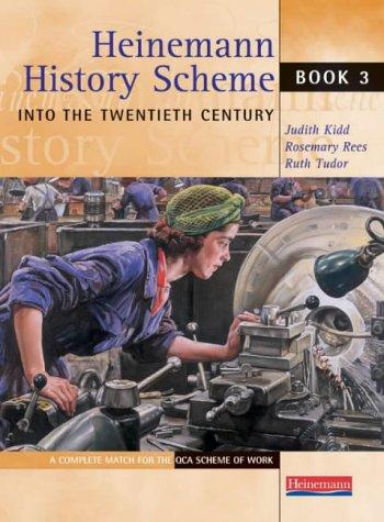 Heinemann History Scheme Book 3: Into The 20th Century: Bk. 3