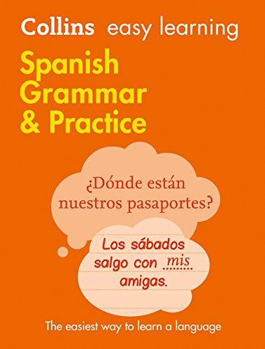Easy Learning Spanish Grammar And Practice (Collins Easy Learning Spanish)