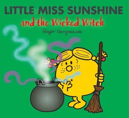 Little Miss Sunshine and the Wicked Witch (Mr. Men & Little Miss Magic)