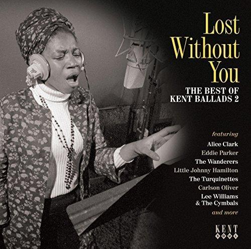 Lost Without You. The Best Of Kent Ballads 2