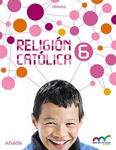 Religión Católica 6. (Aprender es crecer en conexión) - 9788467884043