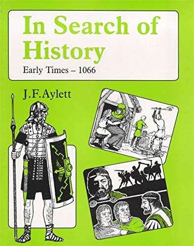 In Search of History: Early Times - 1066