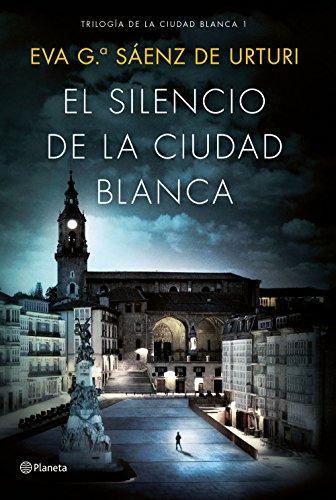 El silencio de la ciudad blanca: Trilogia de la Ciudad Blanca 1 (Autores Españoles e Iberoamericanos)
