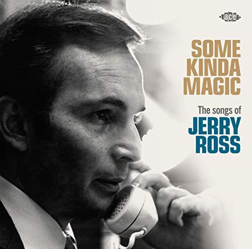 Some Kinda Magic: The Songs Of Jerry Ross