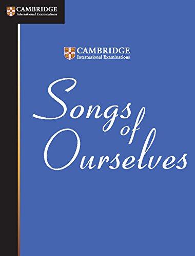 Songs of Ourselves: The University of Cambridge International Examinations Anthology of Poetry in English