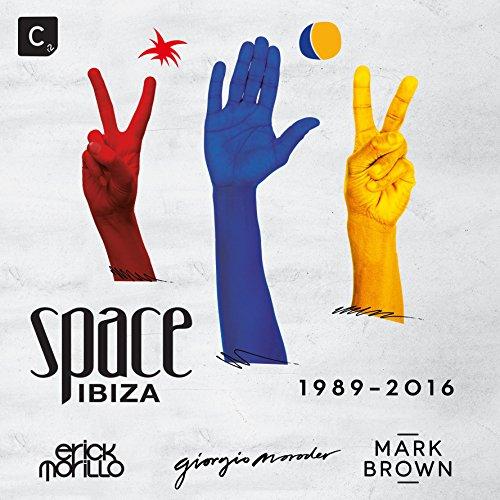 SPACE IBIZA 1989 - 2016: MIXED BY ERICK MORILLO, GIORGIO MORODER AND MARK BROWN