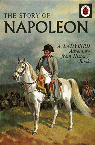 The Story of Napoleon: A Ladybird Adventure from History Book (Ladybird Archive)