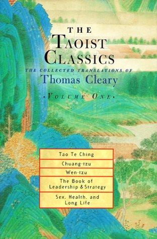 Taoist Classics: the Collected Translations of Thomas Cleary: Vol 1