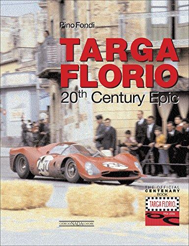 Targa Florio. 20th century epic. Ediz. illustrata: A Twentieth Century Story (Centenary Book)