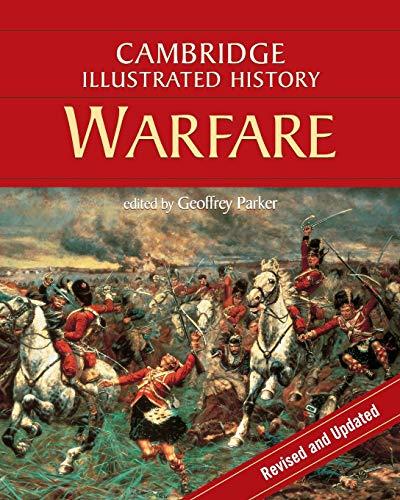 The Cambridge Illustrated History of Warfare: The Triumph of the West (Cambridge Illustrated Histories)