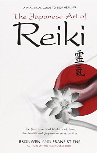 The Japanese Art of Reiki: A Practical Guide to Self-healing