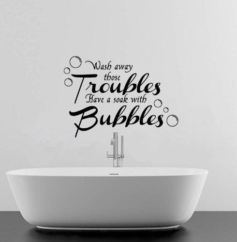 WASH AWAY YOUR TROUBLES BATHROOM QUOTE VINYL WALL ART DECAL STICKER 16 COLOURS AVAILABLE (Black) by WALL ART DESIRE