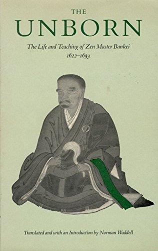 The Unborn: Life and Teachings of Zen Master Bankei